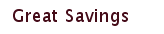 Great Savings